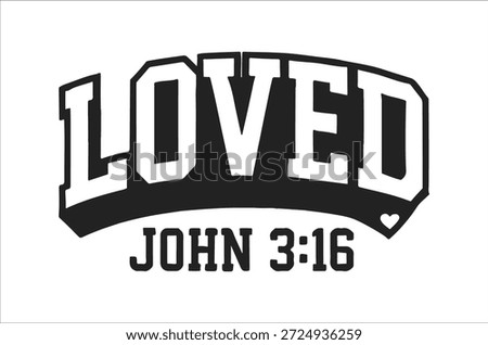A simple graphic displaying the word 'loved' and John 3:16, a prominent bible verse.