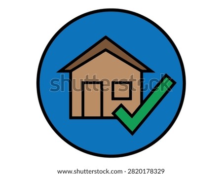 A simple graphic illustration of a brown house with a dark roof and door, featuring a prominent green checkmark, all enclosed within a bold blue circular background, symbolizing home verification or property approval.