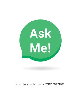 simple green ask me speech bubble. concept of web site comment or frequently asked question. abstract flat trend modern logotype graphic design website element isolated on white background