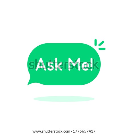 simple green ask me speech bubble. concept of web site comment or frequently asked question. abstract flat trend modern minimal q&a logotype graphic design website element isolated on white background