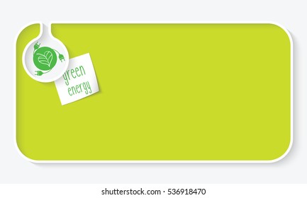 Simple green text box for your text and green energy symbol