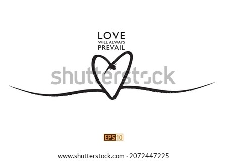 A simple greeting or pastcard idea with the message 'Love will always prevail' meaning love will always win over anything