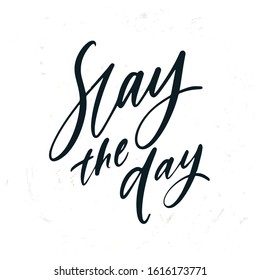 simple hand drawn lettering Slay the day. Inspirational quote. Vector illustration phrase.