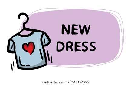 Simples mão desenhado adesivo com T-shirt e texto novo vestido. Ilustração vetorial para emblema, etiqueta, etiqueta de preço, fundo. Registro de promoções, ofertas e publicidade