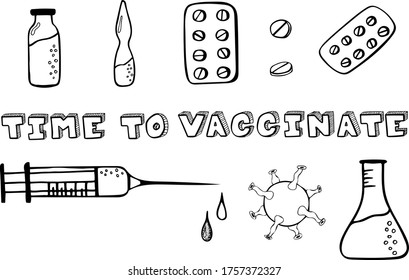 Simple hand drawn vector set of illustrations Time to vaccinate with hand written lettering, syringe, virus, flask, vial, blister, round pill and drops. Black and white drawing