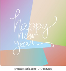 Simple handwriting of Happy New Year with colorful background