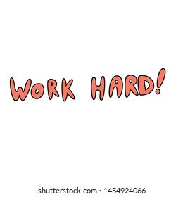 Simple handwritten inspire and motivational quote. English idiom, lettering. Print for inspirational poster, t-shirt, bag, cups, card, flyer, sticker, badge. Cute and funny vector sign