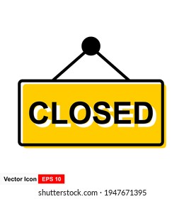 Simple Hanging Closed Sign. Vector Image.