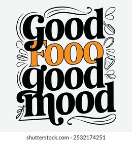 A simple Happy Good Food Good Mood typography design.