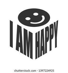 Simple I AM HAPPY text slogan t shirt. Graphic phrases vector poster, sticker, apparel print, greeting card or postcard. Typography design elements isolated.