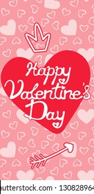 Simple Happy Valentine's Day greeting Card illustration.  Red Heart with handwritten text, crown on top and arrow below. On the seamless background of  light pink hearts.