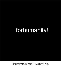 simple humanitarian writing fits your online poster or magazine on a black and white background.