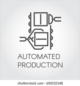 Simple icon in line art style of automated production. Outline symbol of modern machinery equipment concept. Vector stroke logo mono linear pictogram web graphics. Illustration on a gray background