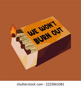 A simple illustration of burning wooden matches with the addition of the sentence we want