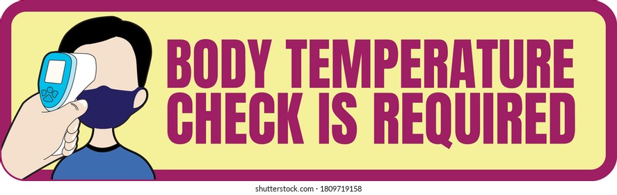 Simple Illustration Showing Body Temperature Check Sign during Covid-19 Outbreak. Mask and BodyTemperature Check are Required. 