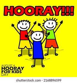 Simple image of three smiling children raising hands with bold text on yellow background, Hooray for Kids Day August 4