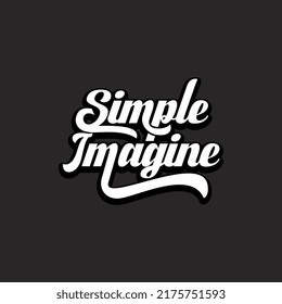 Simple imagine, quote text art Calligraphy simple black isolated color typography design