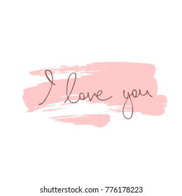 A simple inscription "I love you" on a background of a pink blot. Vector image isolated on white.