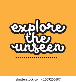 simple Inspirational quote poster design, typography motivational quote with yellow background. explore the unseen