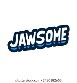 simple jawsome text tshirt fashion sticker vector illustration template design