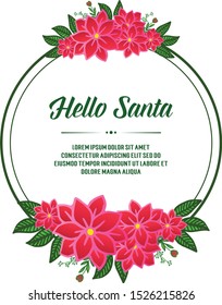 Simple lettering hello santa, with graphic design of red wreath frame. Vector