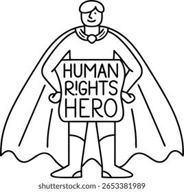 Um simples desenho de uma pessoa vestindo uma capa e segurando um cartaz com a inscrição "HERÓI DOS DIREITOS HUMANOS". A figura está de mãos dadas nos quadris, projetando confiança e força.