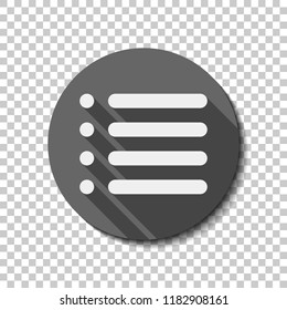 Simple list menu icon. flat icon, long shadow, circle, transparent grid. Badge or sticker style