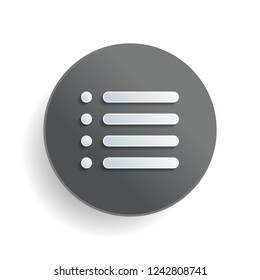 Simple list menu icon. White paper symbol on gray round button or badge with shadow