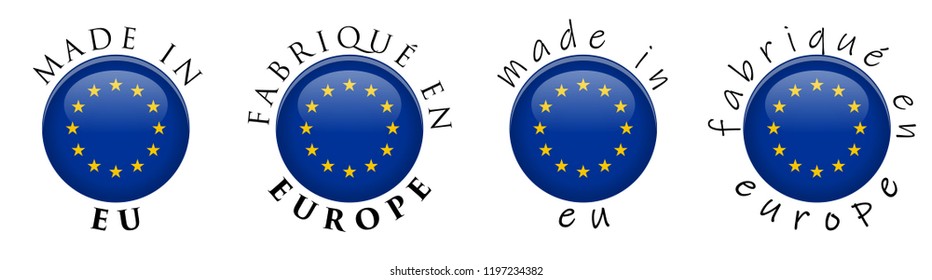 Simple Made in EU/ Fabrique en Europe (French translation) 3D button sign. Text around circle with European Union flag. Decent and casual font version.