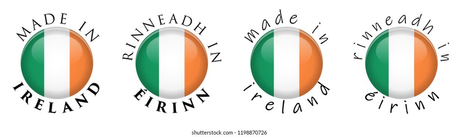 Simple Made in Ireland/ Rinneadh in Eirinn (Irish translation) 3D button sign. Text around circle with national flag. Decent and casual font version.