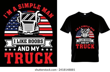 I'm a simple man I like boobs and my truck