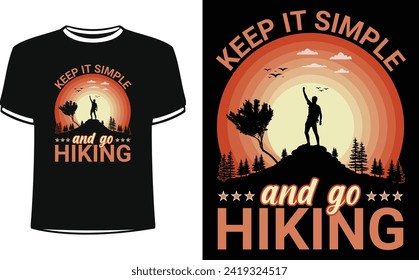 I'm a simple man I like coffee and hiking. T-shirt. Keep It Simple And Go hiking T shirt Design,  funny hiking T shirt Design, Vector hiking T shirt design, camping shirt, camping