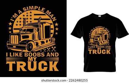 I’m a simple man. I like Drive and my truck... t shirt design