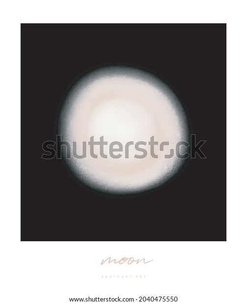 Simple\
Minimalist Abstract Vector Print. Abstract Moon Made of White and\
Beige Blurry Circles on a Black Background. Creative Printable Hand\
Drawn Modern Art ideal for Poster, Card, Wall\
Art.