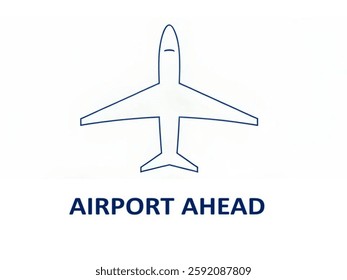 A simple, minimalistic design of an airplane with the text "AIRPORT AHEAD" written below it. It is likely a sign indicating the direction of an airport, commonly used for road or wayfinding signage.