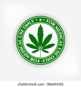Simple, modern label with green marijuana, hemp, cannabis leaf, text For Medical Use Only, isolated on white background