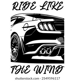 A Simple Monochrome Vector Image Of A Sports Car On A White Background With Lettering RIDE LIKE THE WIND. T-shirt Image. Jacket design.