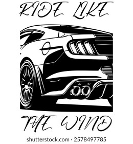 A Simple Monochrome Vector Image Of A Sports Car On A White Background With Lettering RIDE LIKE THE WIND. T-shirt Image. Jacket design.