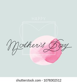 Simple Mothers Day greeting card. Modern handwritten calligraphy. Watercolor dot, thin line circle 