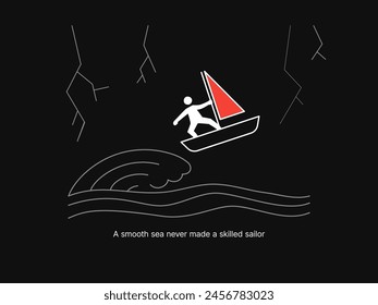 Simple Motivation graphic on dark background. A sailor sailing in the storm