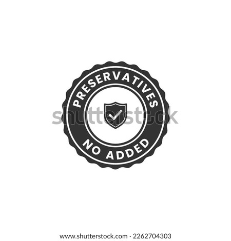 Simple No preservatives label or No preservatives seal vector isolated on White Background. Labels for products without preservatives. No preservatives icon, high quality products.