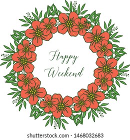 Simple orange wreath frame, isolated on white background, for greeting card happy weekend. Vector