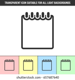 Simple outline transparent notebook icon on different types of light backgrounds