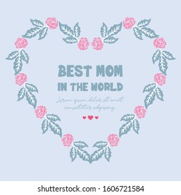 Simple pattern for best mom in the world greeting card, with leaf and wreath frame. Vector