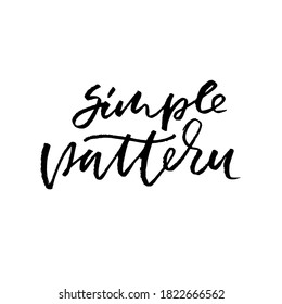 Einfaches Muster. Handgezeichnete moderne Pinselschrift. Typografie-Banner. Tinte Vektorgrafik.