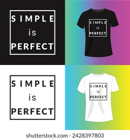 SIMPLE ES PERFECTA Tipografía de eslogan para gráficos de camiseta, póster, impresión, postal y otros usos.