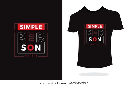 Simple person t shirt design print typography inspirational modern style vector. Print Design for t-shirt, poster, mug.
