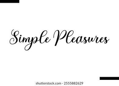 Simple Pleasures Christmas quotes cursive text typography 