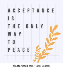 simple quote design on a black background feather illustration, it says "Acceptance is the only way to peace"