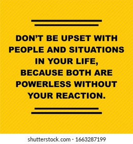 simple quotes " dont be upset with people "